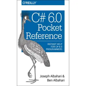 USED-C# 6.0 Pocket Reference: Instant Help for C# 6.0 Programmers by Joseph Albahari (Paperback)