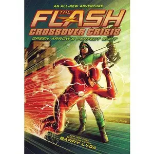 USED Book - The Flash: Green Arrow's Perfect Shot (Crossover Crisis #1) by Lyga, Barry (Paperback) - english