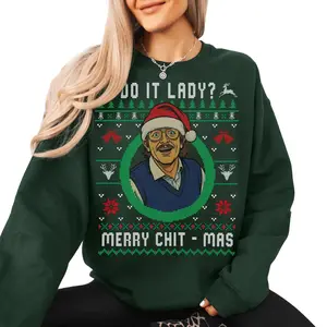 Ugly Christmas Shirt Chit I Do It Lady, Funny Merry Chit-mas Xmas Sweathirt, Christmas Shirt
