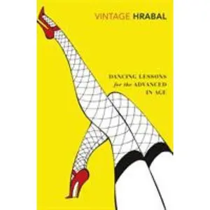 USED-Dancing Lessons for the Advanced in Age by Bohumil Hrabal (Paperback)