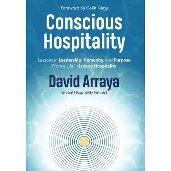 Conscious Hospitality -- David Arraya, Hardcover