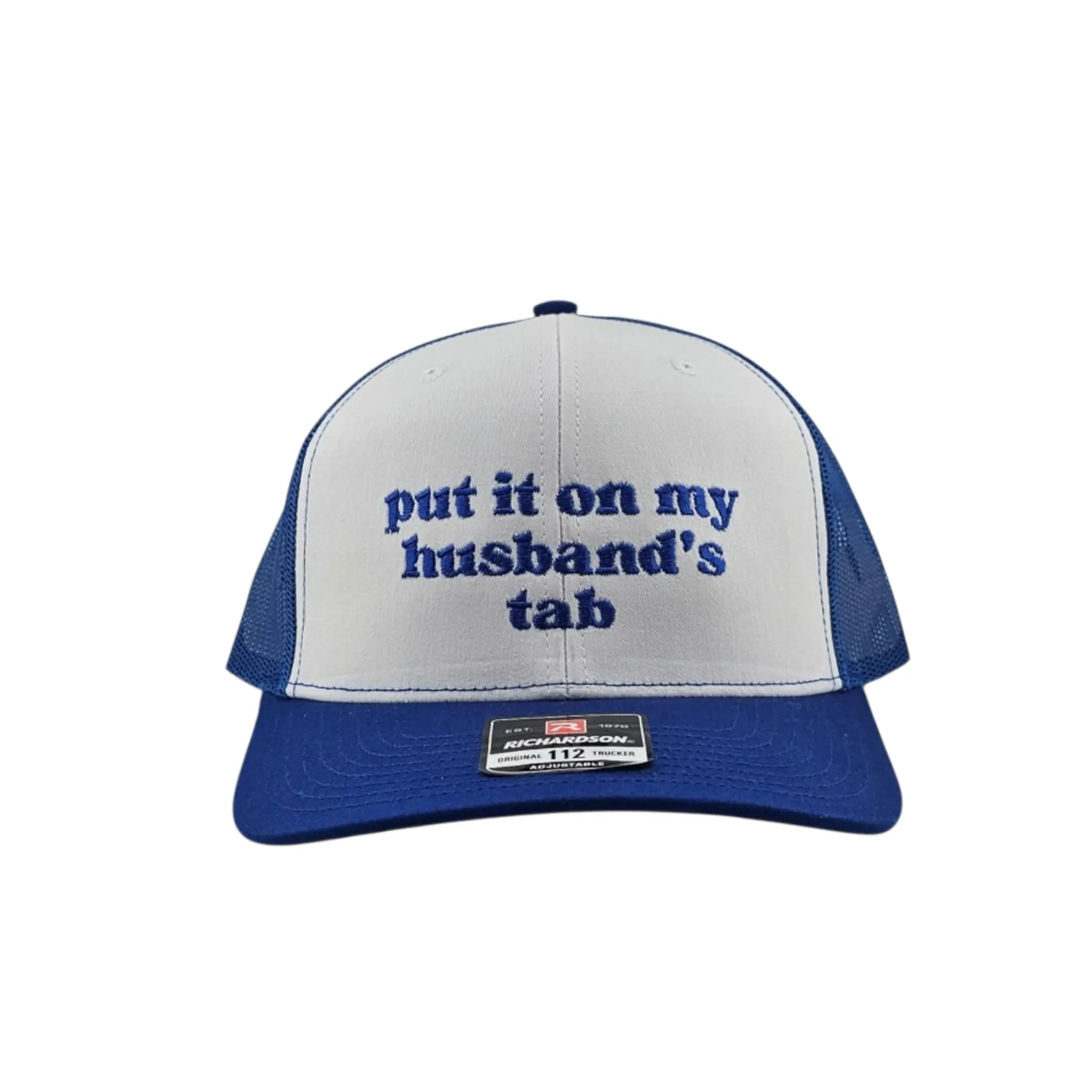 Put it on  my Husbands Tab, Embroidered Richardson 112 Snapback Trucker Hat