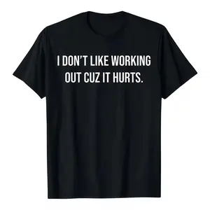 I Don’t Like Working Out Cuz It Hurts Funny Workout Shirt,Soft fabric, black T-shirt, short sleeved, printed pattern T-shirt