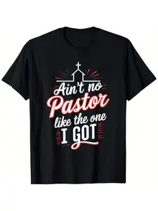 Funny Pastor Appreciation T-Shirt - "Ain'T No Pastor Like The One I Got" Black Tee with Red Lettering - Soft Crew Neck Shirt for Church Events, Pastor Gifts - Regular Fit All-Season Casual Top for Men & Women