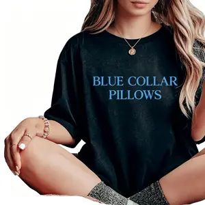 "Blue Collar Pillows" Funny Wife Girlfriend Graphic Tee |   Comfy Breathable Chic Relaxed Style Women Top