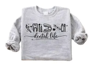 Dental Life Embroidered Crewneck Sweatshirt for Assistants Hygienists Orthodontists Soft Breathable Everyday Comfort Womenswear shirts