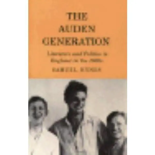 USED Book - The Auden Generation: Literature and Politics in England in the 1930s by Samuel Hynes (Unspecified), 1.05 lbs, Humanities & Social Sciences Politics Books, 1.05 Pounds