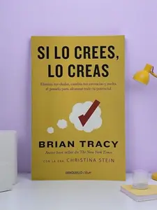 "Brian Tracy's" Si lo crees, lo creas: Elimina dudas, cambia creencias, suelta pasado para alcanzar potencial - Spanish Edition Paperback