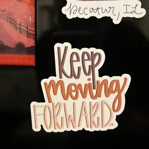 keep moving forward magnet