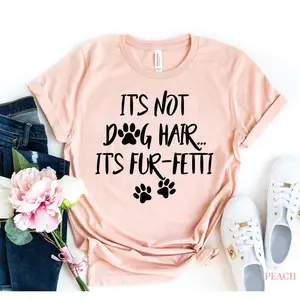 It's Not Dog Hair, It's Fun-fetti T-shirt