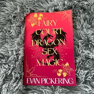 DAMAGED-DISCOUNTED copies of Fairy Court Dragon Sex Magic--SIGNED Paperback Romatasy Satire Novel by Evan Pickering