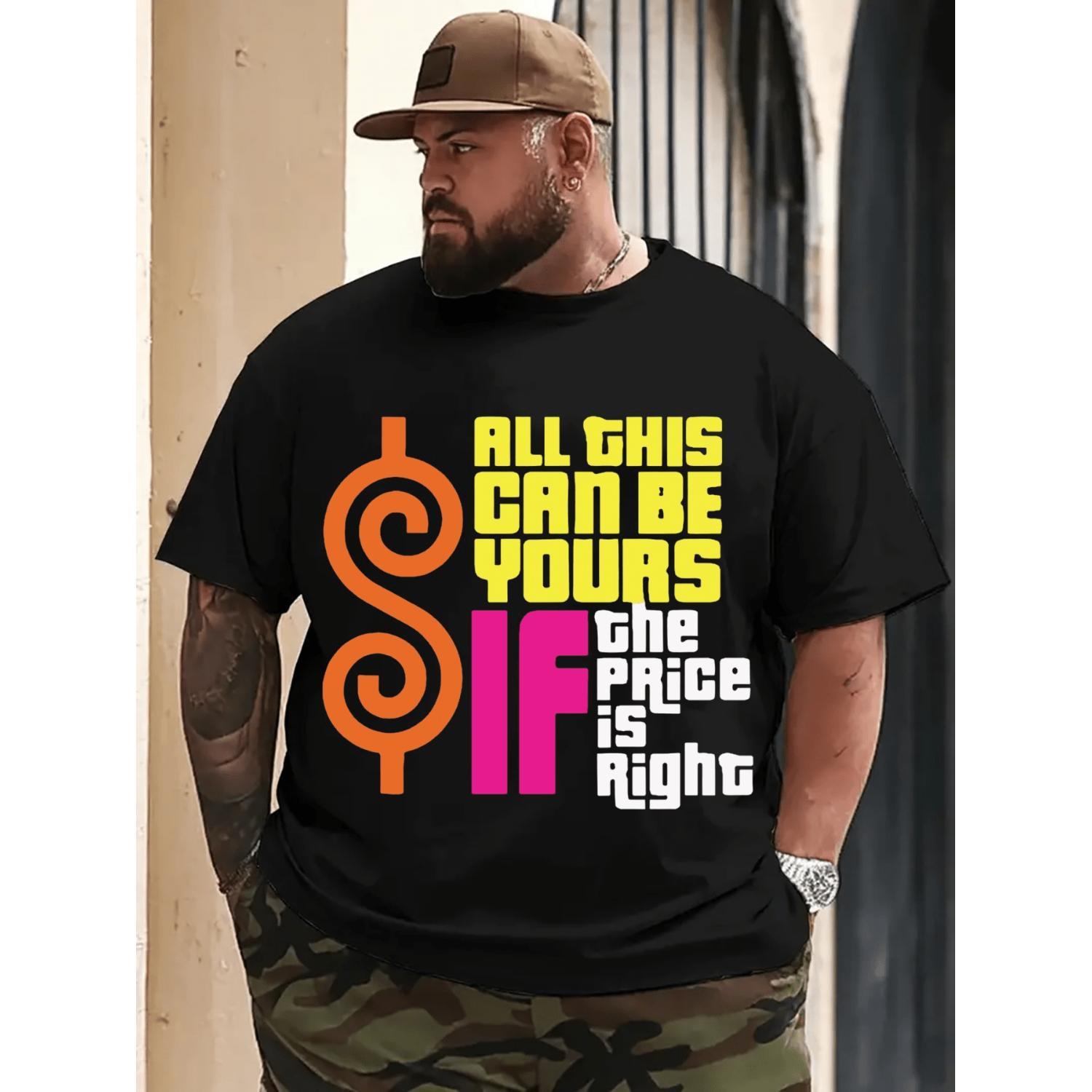 Heavyweight Men's 100 Cotton Plus Size T Shirt Featuring Vibrant Retro "All This Can Be Yours If The Price Is Right" Graphic Print Casual Round Neck Short Sleeve Tee for Casual Wear and Themed Events