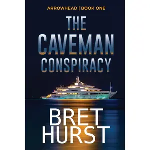 USED-The Caveman Conspiracy: An Arrowhead Thriller by Hurst, Bret (Paperback)