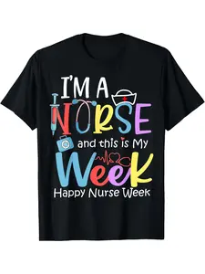 Happy Nurse Week 2024 T-Shirt - "I'm A Nurse & This Is My Week" Colorful Medical Design Black Short Sleeve Casual Tee Regular Fit Adult Apparel for Nurse Appreciation Gifts Healthcare Worker Clothing | Vibrant Print Shirt | Allseason Wear