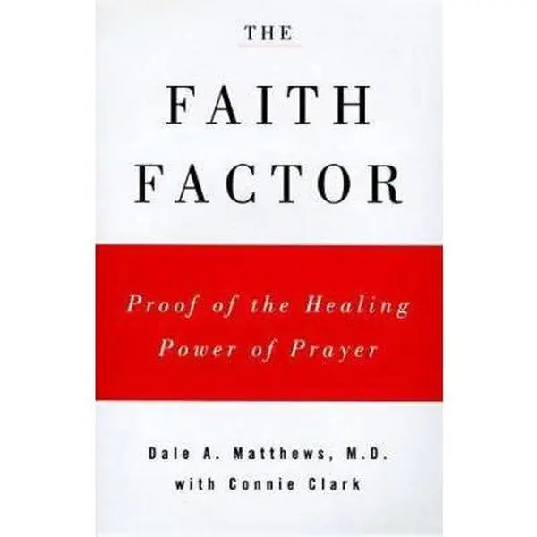 USED-The Faith Factor: God, Medicine, and Healing by Dale A. Matthews (Hardcover)