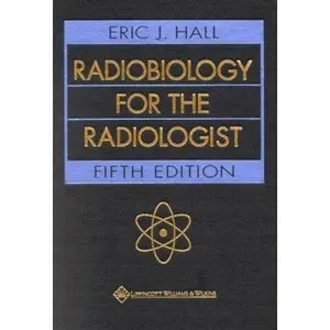 USED-Radiobiology for the Radiologist by Eric J. Hall (Paperback)