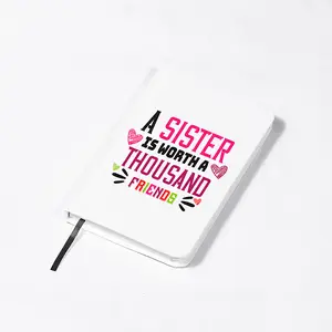 A Sister is Worth a Thousand Friends - White Journal