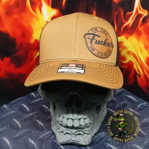 I'm the F*cker in Charge Patch Hat from Gritty Gator