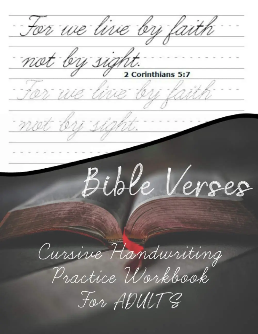 Bible Verses Cursive Handwriting Practice Workbook: Writing In Full Sentences With 100 Inspirational Bible Scripture & Verses to Memorize