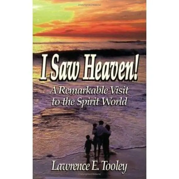 USED-I Saw Heaven! by Tooley, Lawrence (Paperback)