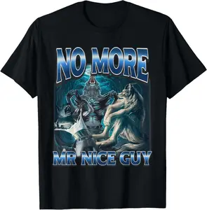 100% cotton No More Mr Nice Guy Funny Alpha Wolves Meme Alpha Male Wolf T-Shirt