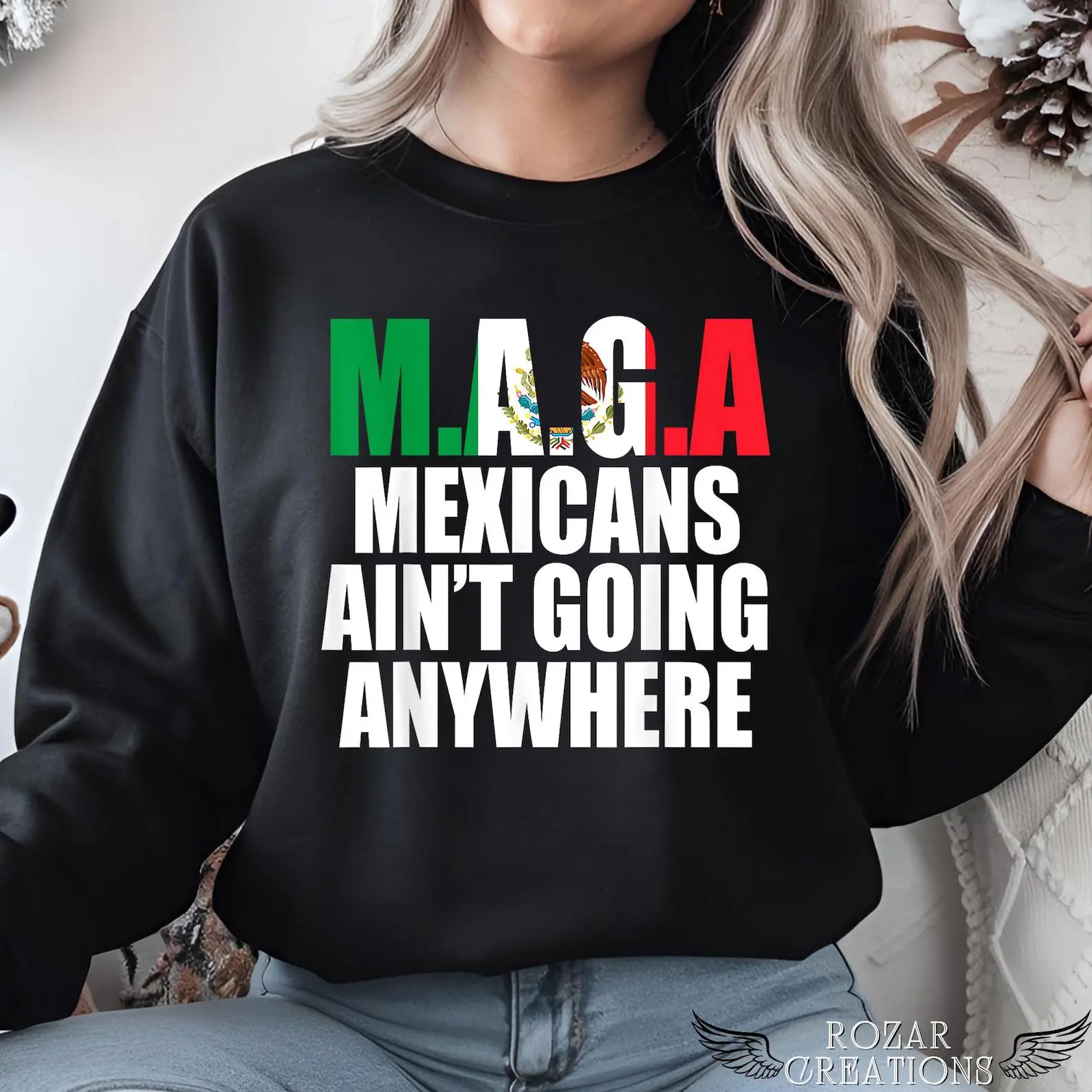 M.A.G.A Mexicans Ain't Going Anywhere T-shirt, Political Statement Tee, Mexican Pride Shirt