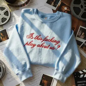 Embroidered Is This Fucking Play About Us Sweatshirt, Maddy Perez Euphoria Quote Sweatshirt, Y2K Aesthetic Shirt, Sassy Pop Culture Hoodie