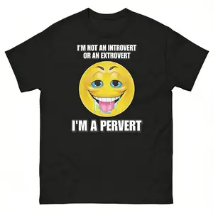 I’m Not An Introvert Or An Extrovert I’m A Pervert Funny Meme T-Shirt – Viral Emoji Graphic Tee, Humor Joke Shirt, 100% Cotton Oversized Unisex Streetwear, Soft Breathable Pre-Shrunk Casual Everyday Wear