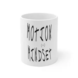 Motion (is) Mindset Ceramic Mug