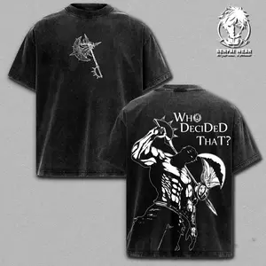 Escanor Seven Deadly Sins T-Shirt & Hoodie, Who Decided That Quote Pride Sin Vintage Washed Oversized Anime Streetwear Heavy Cotton Sigma Male Unisex Tee Retro Graphic Top Gift For Anime Fan