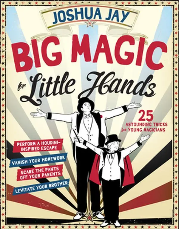 USED-Big Magic for Little Hands: 25 Astounding Illusions for Young Magicians by Jay, Joshua (Hardcover)