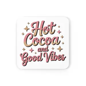 Hot Cocoa and Good Vibes Cork Back Coaster | Cozy Winter Drink Quote
