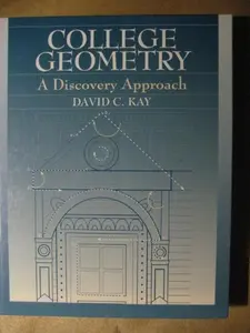 USED-College Geometry: A Discovery Approach by David C. Kay (Hardcover)