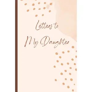 Letters to My Daughter: A Memory Keepsake Journal with 42 Prompts from Mother to Daughter. A Thoughtful Gift for Mothers, Parents and Mom to Be. Write Now, Read Later, Treasure Forever. Hardcover – February 8, 2022