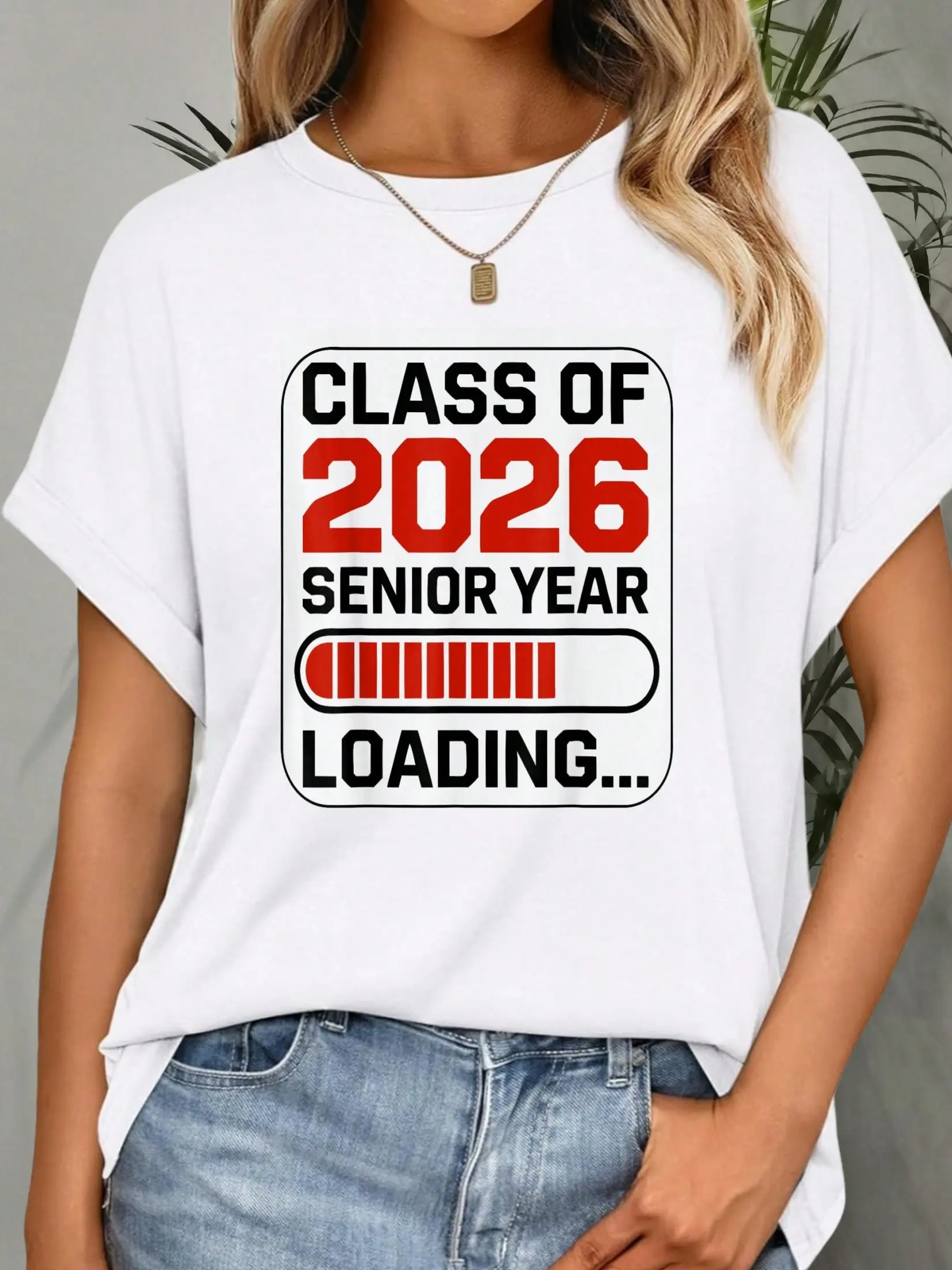 100% pure cotton Class Of 2026 Senior Year Loading Graduation Seniors Funny printed t-shirts for women