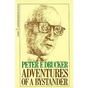 USED-Adventures of a Bystander by Peter Ferdinand Drucker (Paperback)
