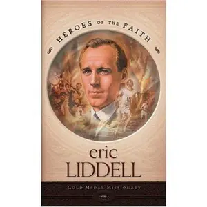 USED-Eric Liddell: Gold Medal Missionary (Heroes of the Faith) by Ellen Caughey (Paperback)