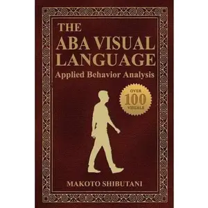 USED-The ABA Visual Language: Applied Behavior Analysis by Shibutani Bcba, Makoto (Paperback)