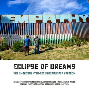 USED-Eclipse of Dreams: The Undocumented-Led Struggle for Freedom by Saavedra, Marco (Paperback)