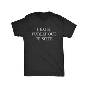 Men's "I Exist Purely Out of Spite" Funny Sarcastic Graphic T-Shirt - Black Cotton Tee with White Text, Casual Round Neck Short Sleeve Shirt for Casual Attire, Casual Wear Tee |     Classic Round Neck |     Cotton Knit Shirt, Tee Shirts