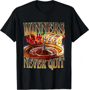 100% Cotton Winners Never Quit Funny Gambling Bootleg Retro Gambler Meme T-Shirt