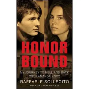 USED-Honor Bound: My Journey to Hell and Back with Amanda Knox by Sollecito, Raffaele (Paperback)