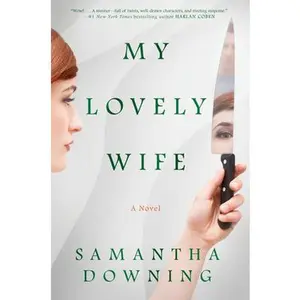 USED-My Lovely Wife by Downing, Samantha (Hardcover)