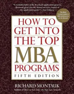 USED-How to Get into the Top MBA Programs by Richard Montauk J.D. (Paperback)