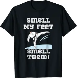 Smell My Feet T-Shirt - Funny Karate Shirt Gift - Jesusmissa Shop 23B077VXWJBF