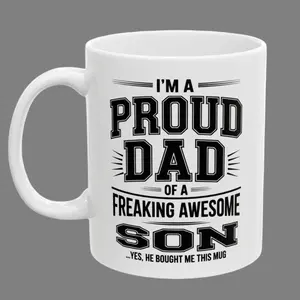 [SALE OFF - SHIP FROM US] Proud Dad of a Freaking Awesome Son Funny Mug 11oz Unique Coffee Cup