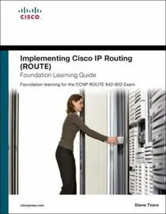 USED-Implementing Cisco Ip Routing Route Foundation Learning Guide: Foundation Learning for the ROUTE 642-902 Exam by Diane Teare (Hardcover)