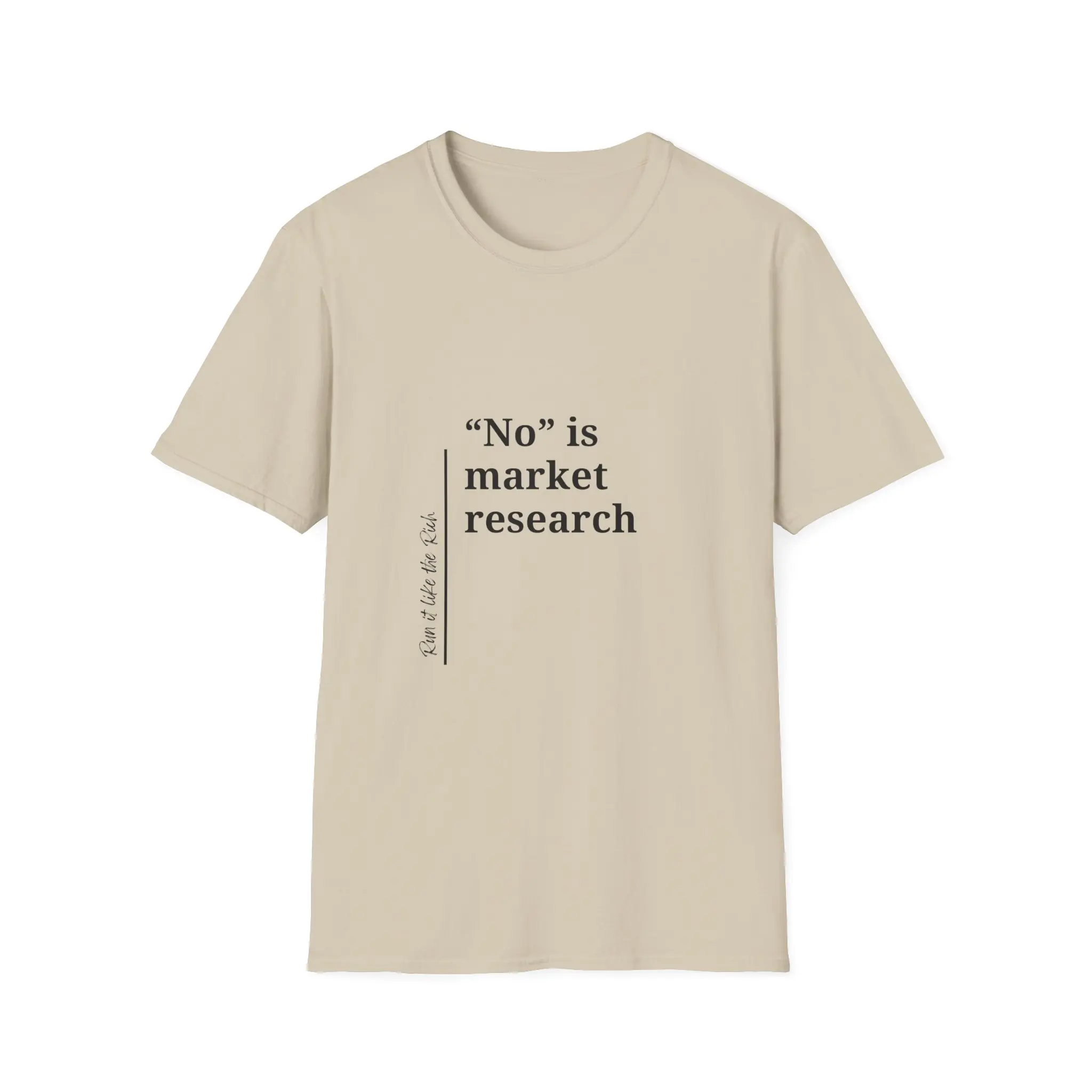 "No is Market Research"— Mindset Master T-Shirt