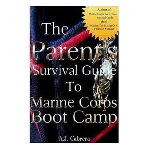 USED-The Parent's Survival Guide to Marine Corps Boot Camp by Cabrera, Amber J. (Paperback)