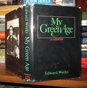 USED-My green age by Edward Weeks (Hardcover)